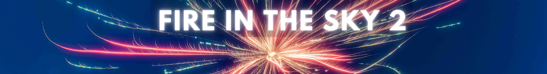 Fire in the Sky 2 banner